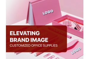 Elevating Your Brand Image with Customized Office Supplies